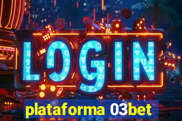 plataforma 03bet